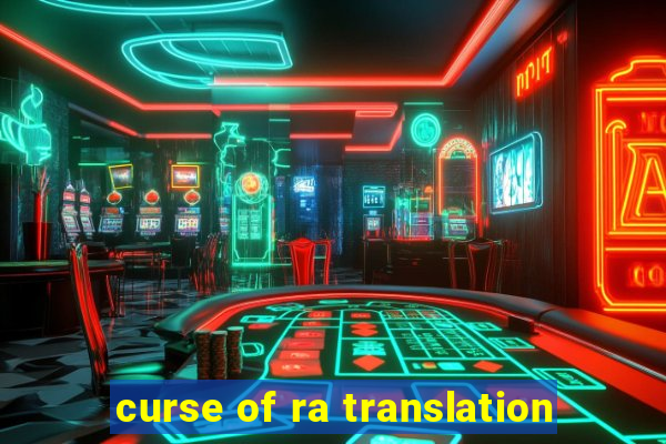 curse of ra translation